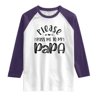 Funny Please Pass Me To My Papa Raglan Shirt Soon To Be Dad