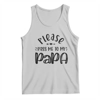Funny Please Pass Me To My Papa Tank Top Soon To Be Dad