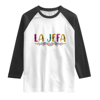 Funny Mexican Spanish La Jefa Boss Raglan Shirt Mexican Flowers