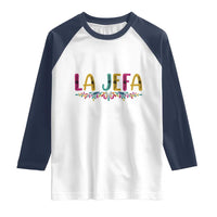 Funny Mexican Spanish La Jefa Boss Raglan Shirt Mexican Flowers