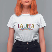 Funny Mexican Spanish La Jefa Boss T Shirt For Women Mexican Flowers