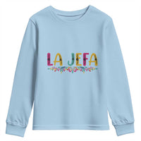 Funny Mexican Spanish La Jefa Boss Youth Sweatshirt Mexican Flowers