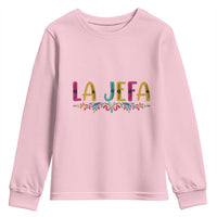 Funny Mexican Spanish La Jefa Boss Youth Sweatshirt Mexican Flowers