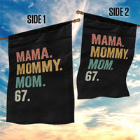 Mama Mommy Mom 67 Garden Flag Funny Six Seven Mother's Day