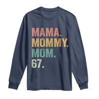 Mama Mommy Mom 67 Long Sleeve Shirt Funny Six Seven Mother's Day
