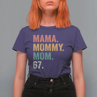 Mama Mommy Mom 67 T Shirt For Women Funny Six Seven Mother's Day