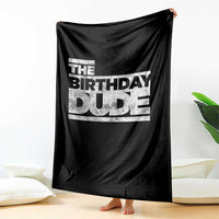 The Birthday Dude Throw Blanket Funny Birthday Guy Gift