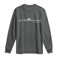 Evil Will Not Prevail Pope Leo XIV Long Sleeve Shirt