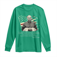 Pope Leo XIV Long Sleeve Shirt You Cannot Follow Both Christ And The Cruelty Of Kings