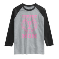 Trophy Mom Raglan Shirt Number One Mama Funny Mother's Day