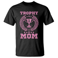 Trophy Mom T Shirt Number One Mama Funny Mother's Day