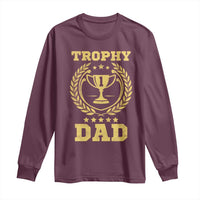 Trophy Dad Long Sleeve Shirt Number One Daddy Funny Dad Joke