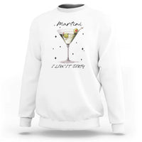 Dirty Martini Sweatshirt I Like It Dirty Funny Cocktail Glass - Wonder Print Shop