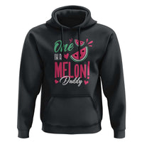 Dad Hoodie One In A Melon Daddy Birthday Funny Watermelon Summer Vacation - Wonder Print Shop