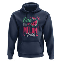 Dad Hoodie One In A Melon Daddy Birthday Funny Watermelon Summer Vacation - Wonder Print Shop