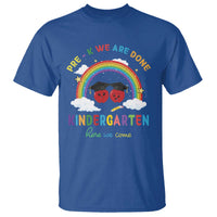 Graduation T Shirt Pre-K We Are Done Kindergarten Here We Come Rainbow - Wonder Print Shop