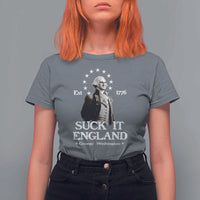 Funny Suck It England T Shirt For Women 4th of July 1776 George Washington - Wonder Print Shop