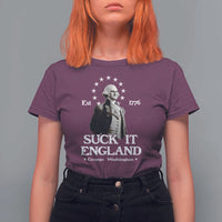 Funny Suck It England T Shirt For Women 4th of July 1776 George Washington - Wonder Print Shop