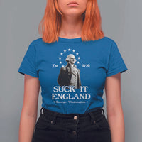 Funny Suck It England T Shirt For Women 4th of July 1776 George Washington - Wonder Print Shop