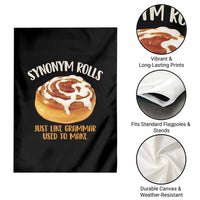 Funny Synonym Rolls Just Like Grammar Used To Make Garden Flag Cinnamon Rolls Grammar Pun