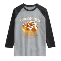 Funny Synonym Rolls Just Like Grammar Used To Make Raglan Shirt Cinnamon Rolls Grammar Pun