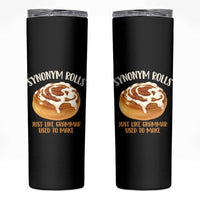 Funny Synonym Rolls Just Like Grammar Used To Make Skinny Tumbler Cinnamon Rolls Grammar Pun
