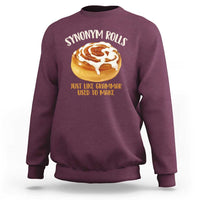 Funny Synonym Rolls Just Like Grammar Used To Make Sweatshirt Cinnamon Rolls Grammar Pun