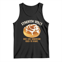 Funny Synonym Rolls Just Like Grammar Used To Make Tank Top Cinnamon Rolls Grammar Pun
