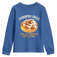 Funny Synonym Rolls Just Like Grammar Used To Make Youth Sweatshirt Cinnamon Rolls Grammar Pun