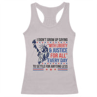 Funny I Didn't Grow Up Saying With Liberty And Justice For All Racerback Tank Top - Wonder Print Shop
