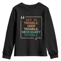 Funny Get In Good Necessary Trouble Youth Sweatshirt John Lewis Civil Rights Social Justice - Wonder Print Shop