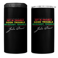 John Lewis Quote 4 in 1 Can Cooler Tumbler Get In Good Necessary Trouble Civil Rights - Wonder Print Shop