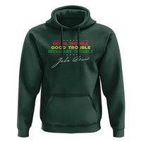 John Lewis Quote Hoodie Get In Good Necessary Trouble Civil Rights - Wonder Print Shop