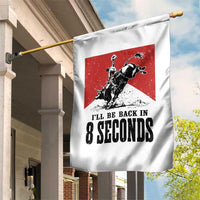 Funny Bull Rider Garden Flag I'll Be Back In 8 Seconds Bull Riding Rodeo