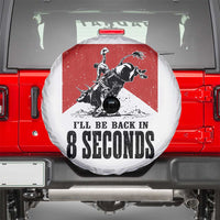 Funny Bull Rider Spare Tire Cover I'll Be Back In 8 Seconds Bull Riding Rodeo