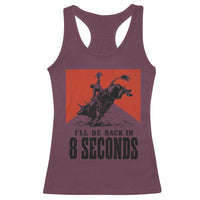 Funny Bull Rider Racerback Tank Top I'll Be Back In 8 Seconds Bull Riding Rodeo