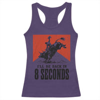 Funny Bull Rider Racerback Tank Top I'll Be Back In 8 Seconds Bull Riding Rodeo