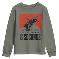 Funny Bull Rider Youth Sweatshirt I'll Be Back In 8 Seconds Bull Riding Rodeo