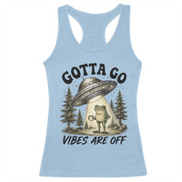 Funny Frog Alien Abduction Racerback Tank Top Gotta Go Vibes Are Off UFO Forest