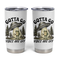 Funny Frog Alien Abduction Tumbler Cup Gotta Go Vibes Are Off UFO Forest