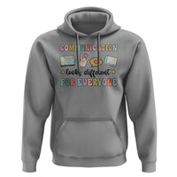 Special Education Teacher Hoodie Communication Looks Different For Everyone Autism Speech Therapy - Wonder Print Shop