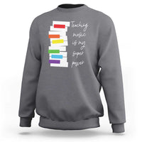 Music Teacher Sweatshirt Teaching Music Is My Superpower - Wonder Print Shop