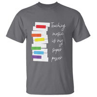 Music Teacher T Shirt Teaching Music Is My Superpower - Wonder Print Shop
