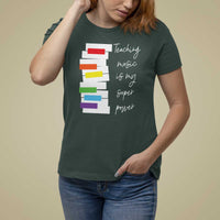 Music Teacher T Shirt For Women Teaching Music Is My Superpower - Wonder Print Shop