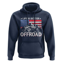 Life Is Better Off Road Car Hoodie American Flag Mountain Adventure - Wonder Print Shop