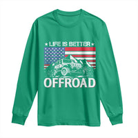 Life Is Better Off Road Car Long Sleeve Shirt American Flag Mountain Adventure - Wonder Print Shop