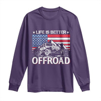 Life Is Better Off Road Car Long Sleeve Shirt American Flag Mountain Adventure - Wonder Print Shop