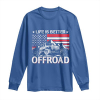 Life Is Better Off Road Car Long Sleeve Shirt American Flag Mountain Adventure - Wonder Print Shop