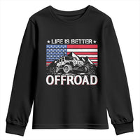 Life Is Better Off Road Car Youth Sweatshirt American Flag Mountain Adventure - Wonder Print Shop
