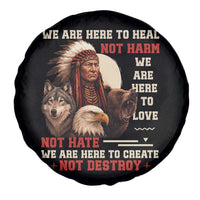 Native American Spare Tire Cover We Are Here To Heal Not Harm We Are Here To Love Not Hate - Wonder Print Shop